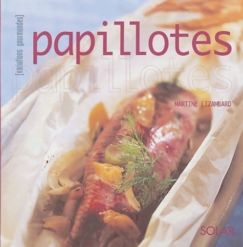 Livrenpoche : Papillotes - Martine Lizambard - Livre