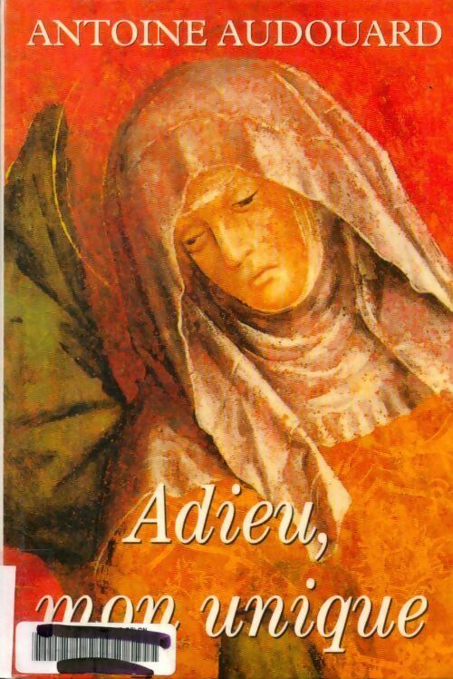 Livrenpoche : Adieu, mon unique - Audouard (Antoine) - Livre