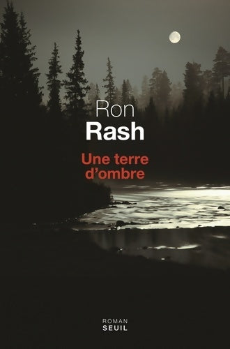 Livrenpoche : Une terre d'ombre - Ron Rash - Livre