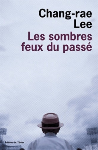 Livrenpoche : Les sombres feux du passé - Chang-Rae Lee - Livre