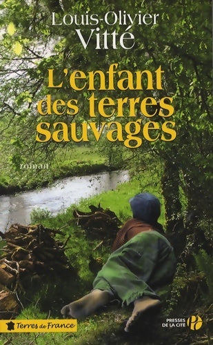 Livrenpoche : L'enfant des terres sauvages - Louis-Olivier Vitté - Livre