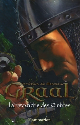 Livrenpoche : Graal Tome IV : La revanche des ombres - Christian De Montella - Livre