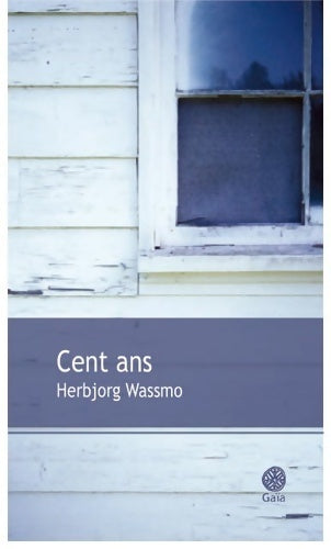 Livrenpoche : Cent ans - Herbjorg Wassmo - Livre