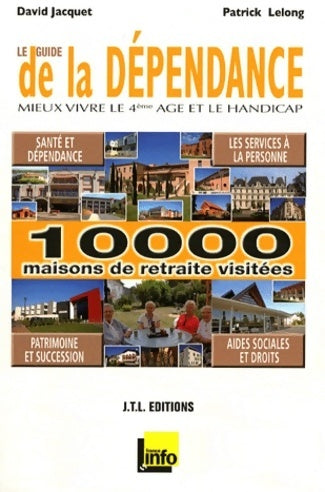 Livrenpoche : Le guide de la dépendance. Mieux vivre le 4e âge et le handicap - Patrick Lelong - Livre