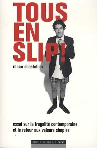 Livrenpoche : Tous en slip ! - Ronan Chastelier - Livre