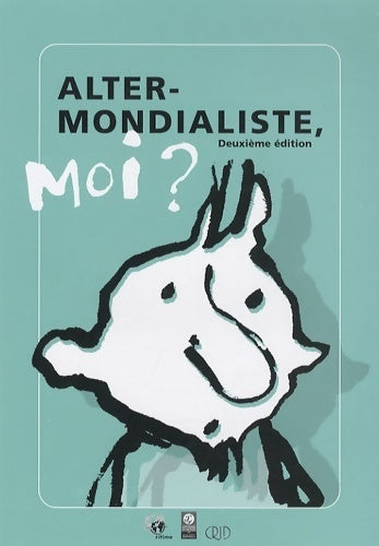Livrenpoche : Alter-mondialiste moi ? - Ritimo - Livre