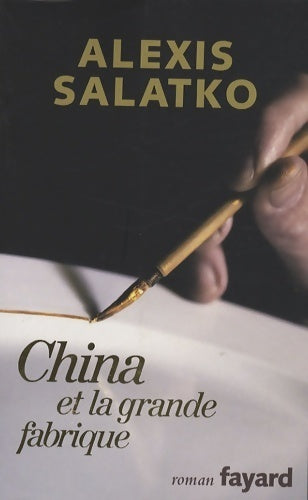 Livrenpoche : China et la grande fabrique - Alexis Salatko - Livre