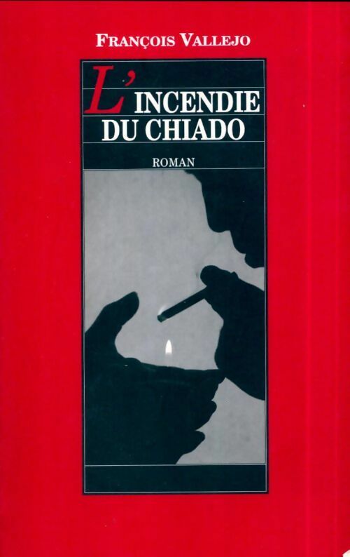 Livrenpoche : L'incendie de Chiado - François Vallejo - Livre