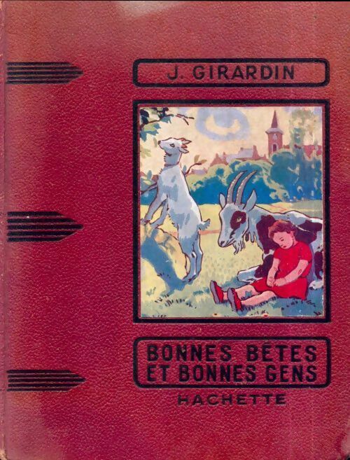 Livrenpoche : Bonnes bêtes et bonnes gens - J. Girardin - Livre