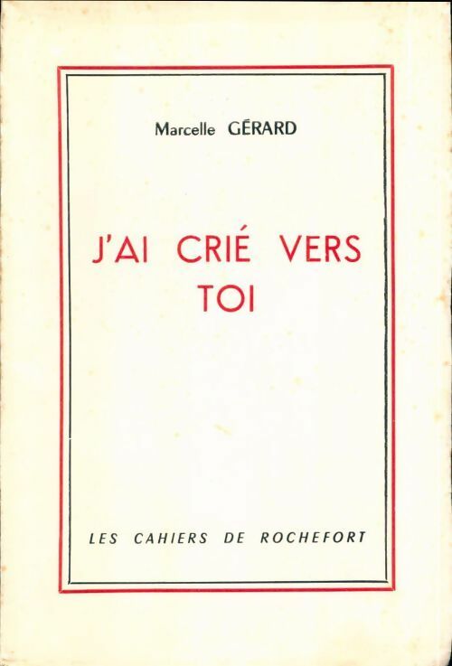 Livrenpoche : J'ai crié vers toi - Marcelle Gérard - Livre