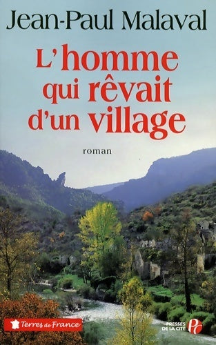 Livrenpoche : L'homme qui rêvait d'un village - Jean-Paul Malaval - Livre