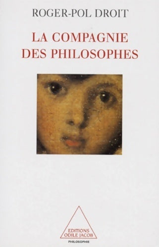Livrenpoche : La compagnie des philosophes - Roger-Pol Droit - Livre