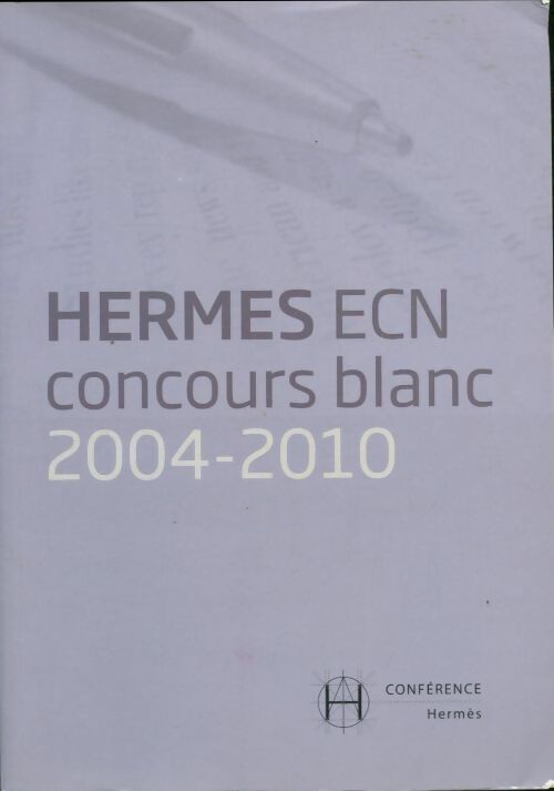 Livrenpoche : Hermes ECN concours blanc 2004-2010 - Collectif - Livre