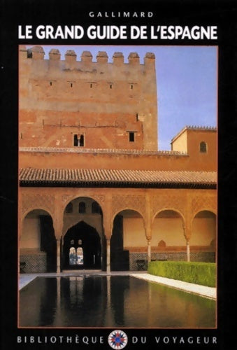 Livrenpoche : Le grand guide de l'Espagne - Collectif - Livre