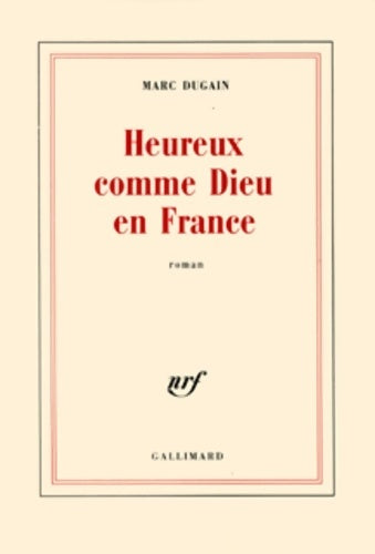 Livrenpoche : Heureux comme Dieu en France - Marc Dugain - Livre