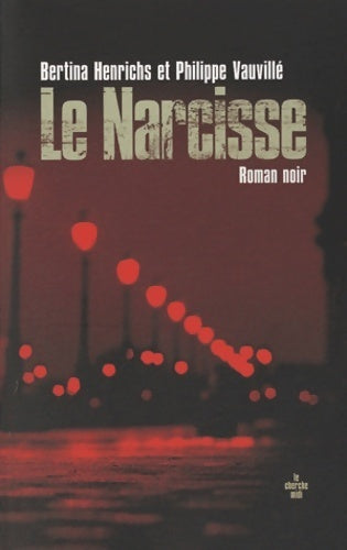 Livrenpoche : Le narcisse - Bertina Henrichs - Livre