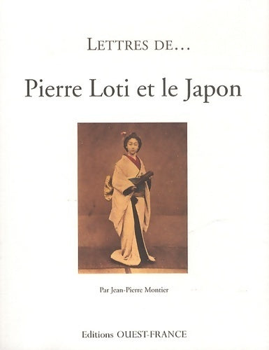 Livrenpoche : Pierre Loti et le Japon - Jean-Pierre Montier - Livre
