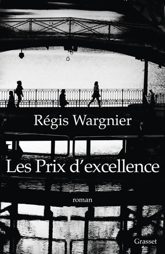 Les prix d'excellence - Régis Wargnier - Livre