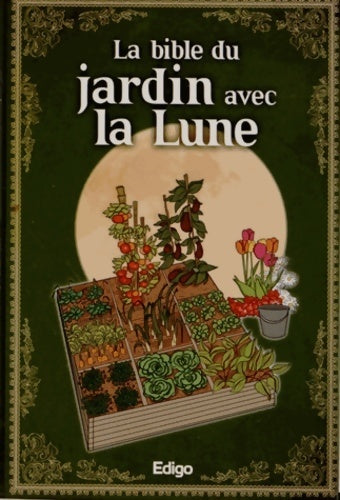 Livrenpoche : La bible du jardin avec la lune - Morgann Houriez - Livre