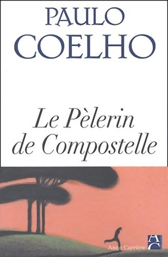 Livrenpoche : Le pèlerin de Compostelle - Paulo Coelho - Livre