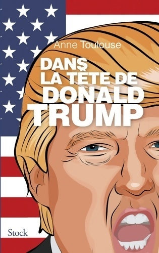 Livrenpoche : Dans la tête de Donald Trump - Anne Toulouse - Livre