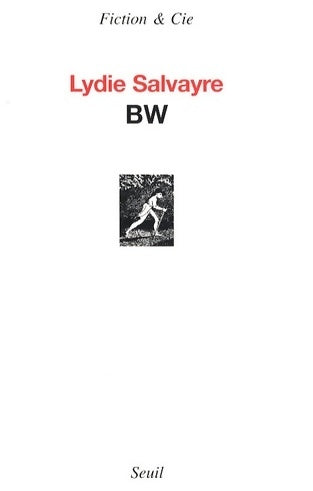 Livrenpoche : BW - Lydie Salvayre - Livre
