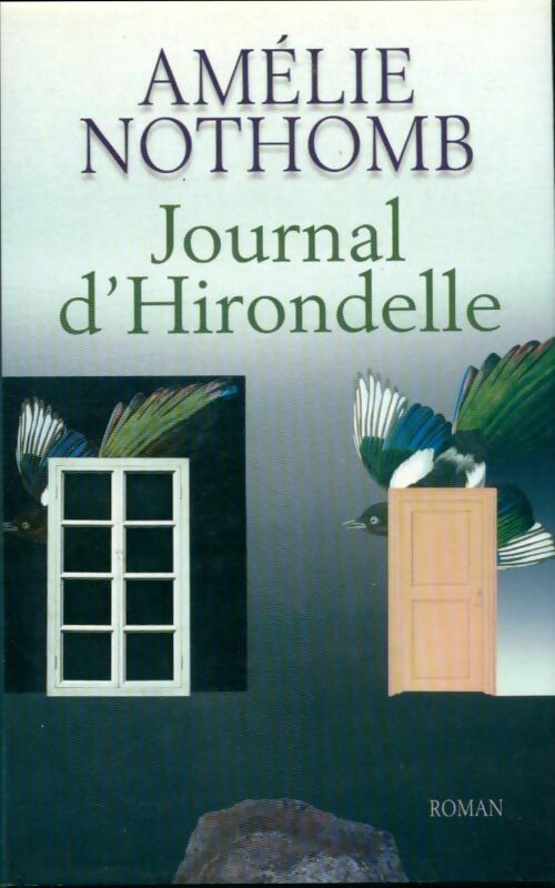 Livrenpoche : Journal d'hirondelle - Amélie Nothomb - Livre