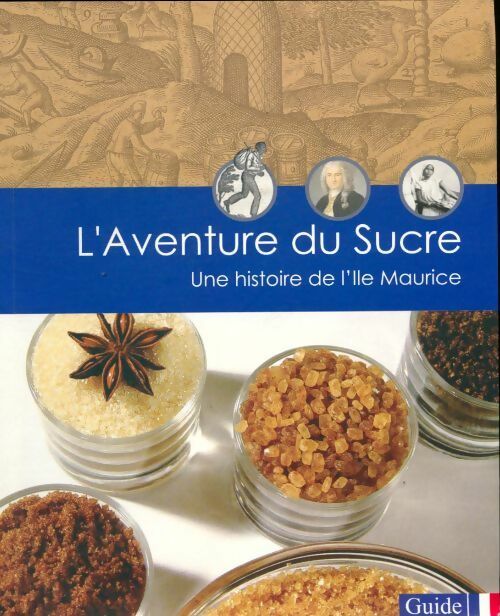 Livrenpoche : L'aventure du sucre. Une histoire de l'Ile Maurice - Claude Fauque - Livre