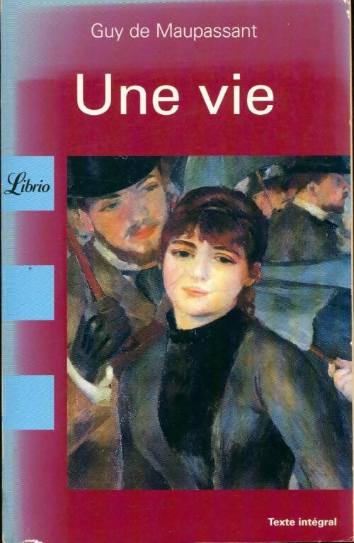 Livrenpoche : Une vie - Guy De Maupassant, G. Maupassant - Livre