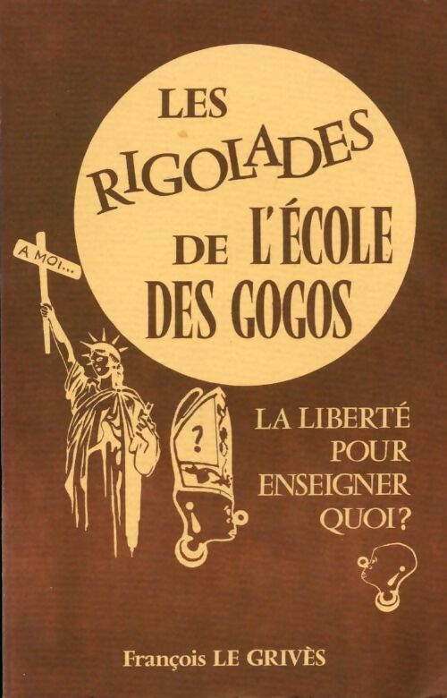 Livrenpoche : Les rigolades de l'école des gogos / L'électricité en Egypte - François Le Grivès - Livre
