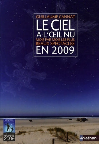 Livrenpoche : Le ciel à l'oeil nu : Mois par mois les plus beaux spectacles en 2009 - Guillaume Cannat - Livre