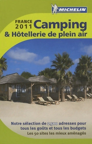 Livrenpoche : Guide camping & hôtellerie de plein air France 2011 - Collectif - Livre