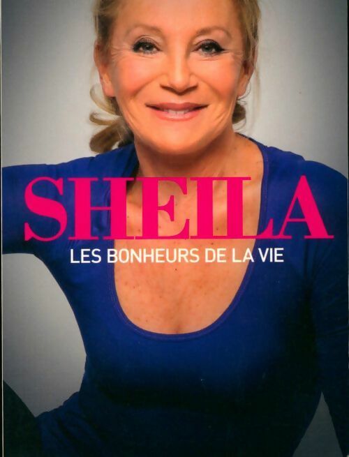 Livrenpoche : Les bonheurs de la vie - Sheila - Livre
