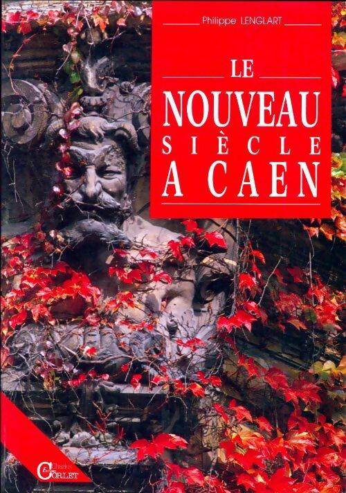 Livrenpoche : Le nouveau siècle à Caen - Philippe Lenglart - Livre