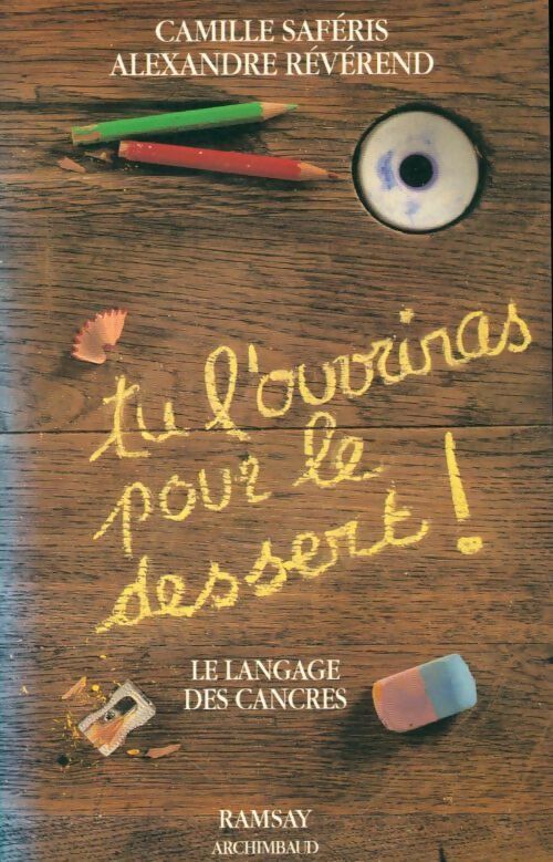 Livrenpoche : Tu l'ouvriras pour le dessert ! Le langage des cancres - Camille Saféris - Livre