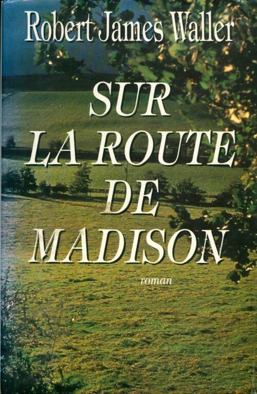 Livrenpoche : Sur la route de Madison - Robert James Waller - Livre