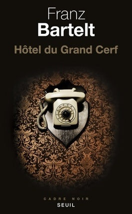 Livrenpoche : Hôtel du grand cerf - Franz Bartelt - Livre