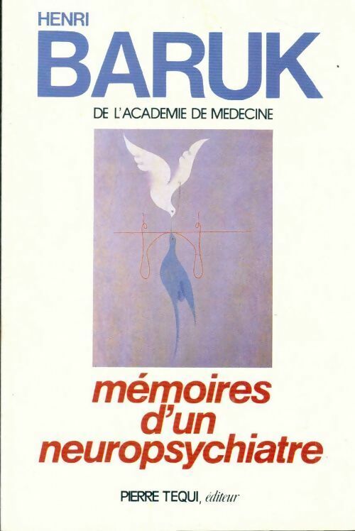 Livrenpoche : Mémoires d'un neuropsychiatre - Henri Baruk - Livre
