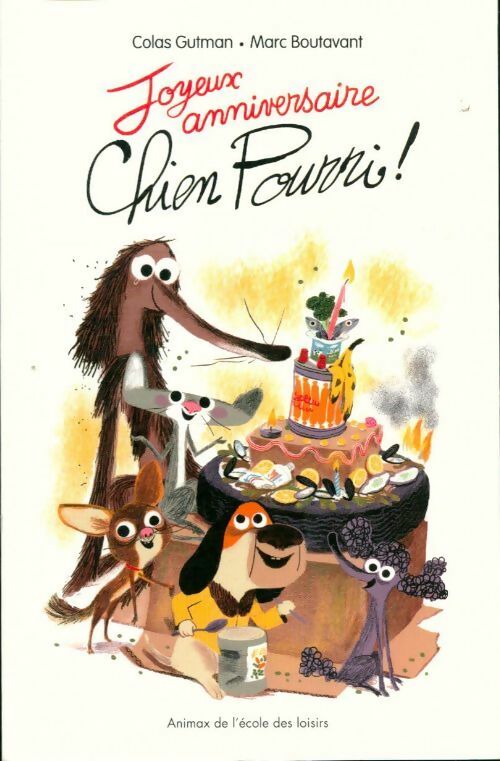 Livrenpoche : Joyeux anniversaire, chien pourri ! - Colas Gutman - Livre