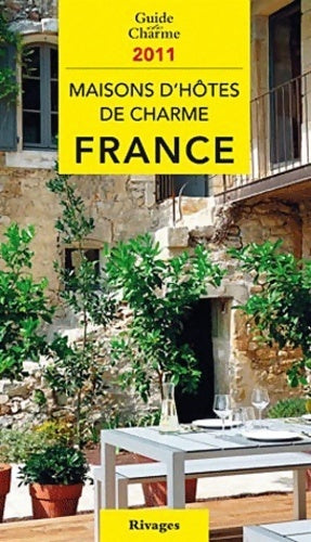 Livrenpoche : Guide de charme des maisons d'hôtes en France 2011 - Tatiana Gamaleeff - Livre