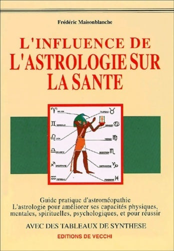 Livrenpoche : L'influence de l'astrologie sur la santé - Frédéric Maisonblanche - Livre