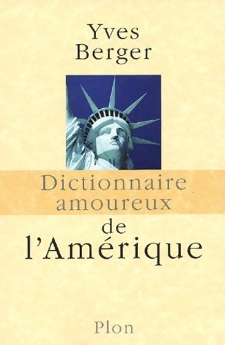 Livrenpoche : Dictionnaire amoureux de l'Amérique - Yves Berger - Livre