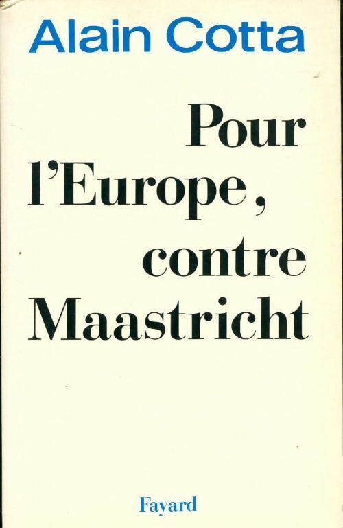 Livrenpoche : Pour l'Europe, contre Maastricht - Alain Cotta - Livre