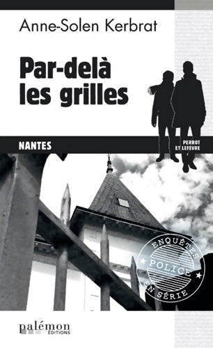 Livrenpoche : Par-delà les grilles - Anne-Solen Kerbrat - Livre