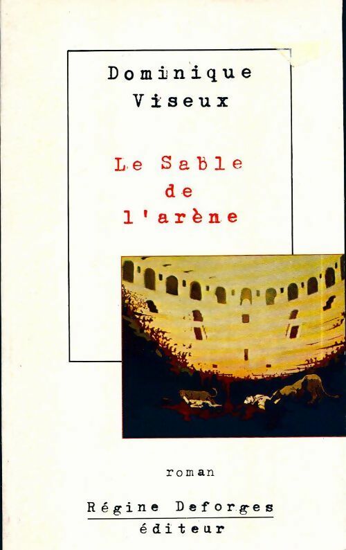 Livrenpoche : Le sable de l'arène - Dominique Viseux - Livre