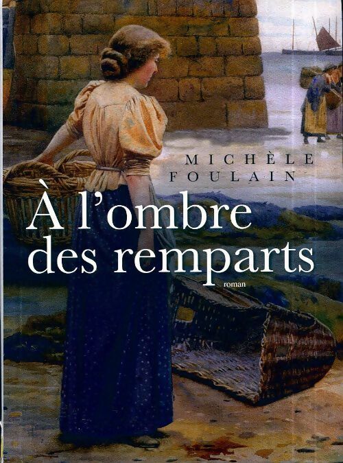 Livrenpoche : A l'ombre des remparts - Michèle Foulain - Livre