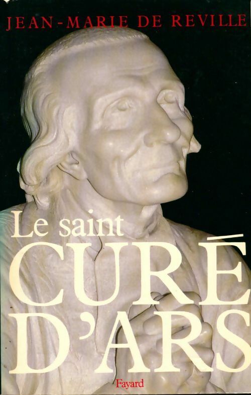 Livrenpoche : Le saint curé d'Ars - Jean-Marie De Reville - Livre
