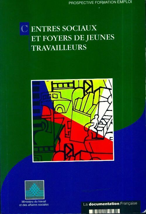 Livrenpoche : Centres sociaux et foyers de jeunes travailleurs - Collectif - Livre