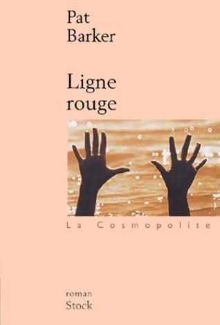 Livrenpoche : Ligne rouge - Pat Barker - Livre