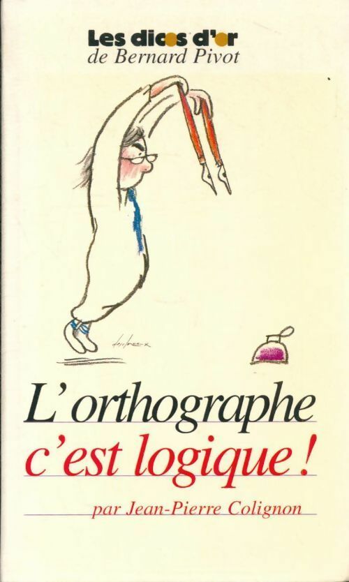Livrenpoche : L'orthographe c'est logique ! - Collectif - Livre